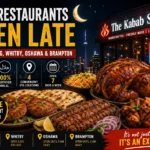 Best Restaurants Open Late in Pickering, Whitby, Oshawa & Brampton