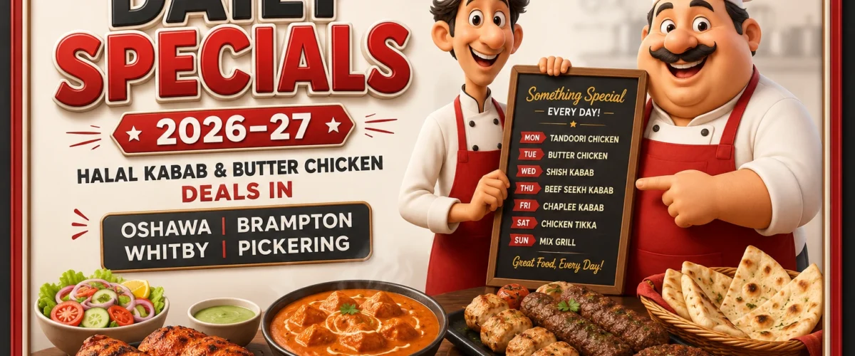 Halal Kabab & Butter Chicken Deals in Oshawa, Brampton, Whitby & Pickering